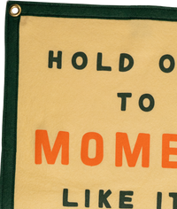 Hold on to the Moment Camp Flag