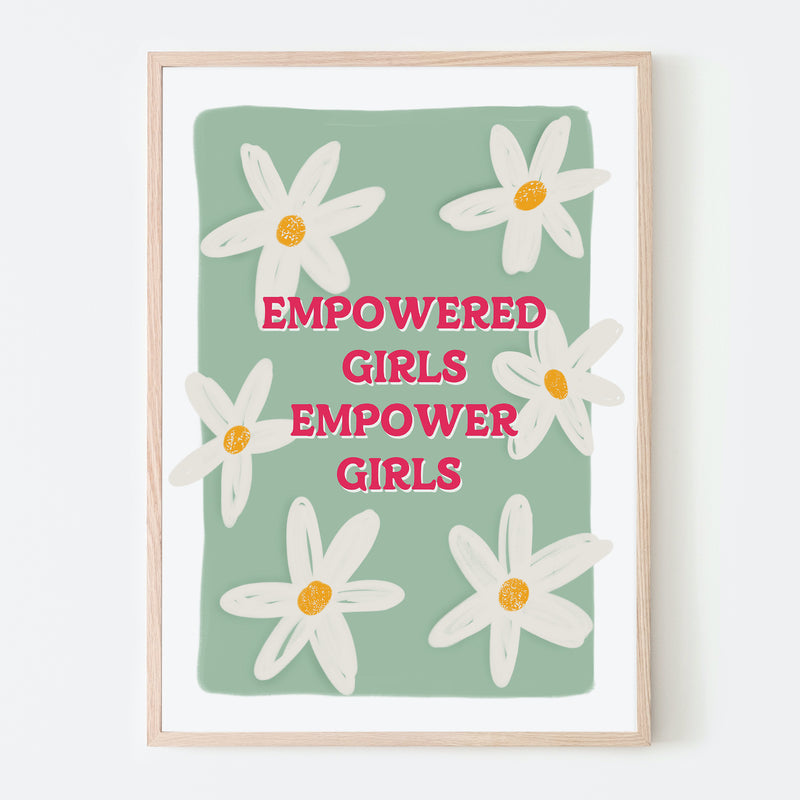 Empowered Girls Empower Girls Art Print