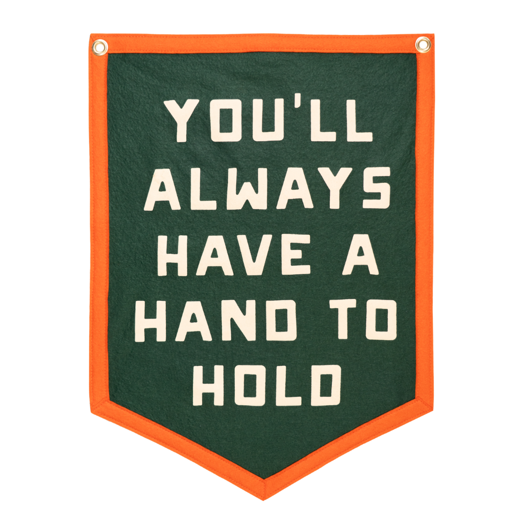 You'll Always Have a Hand to Hold Camp Flag