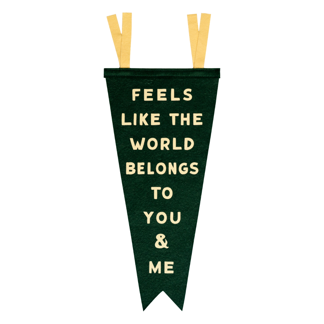 Feels Like the World Belongs to You + Me Fishtail Pennant