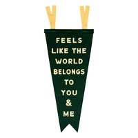 Feels Like the World Belongs to You + Me Fishtail Pennant