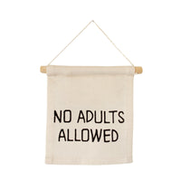 No Adults Allowed Hanging Sign