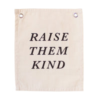 Raise Them Kind Banner