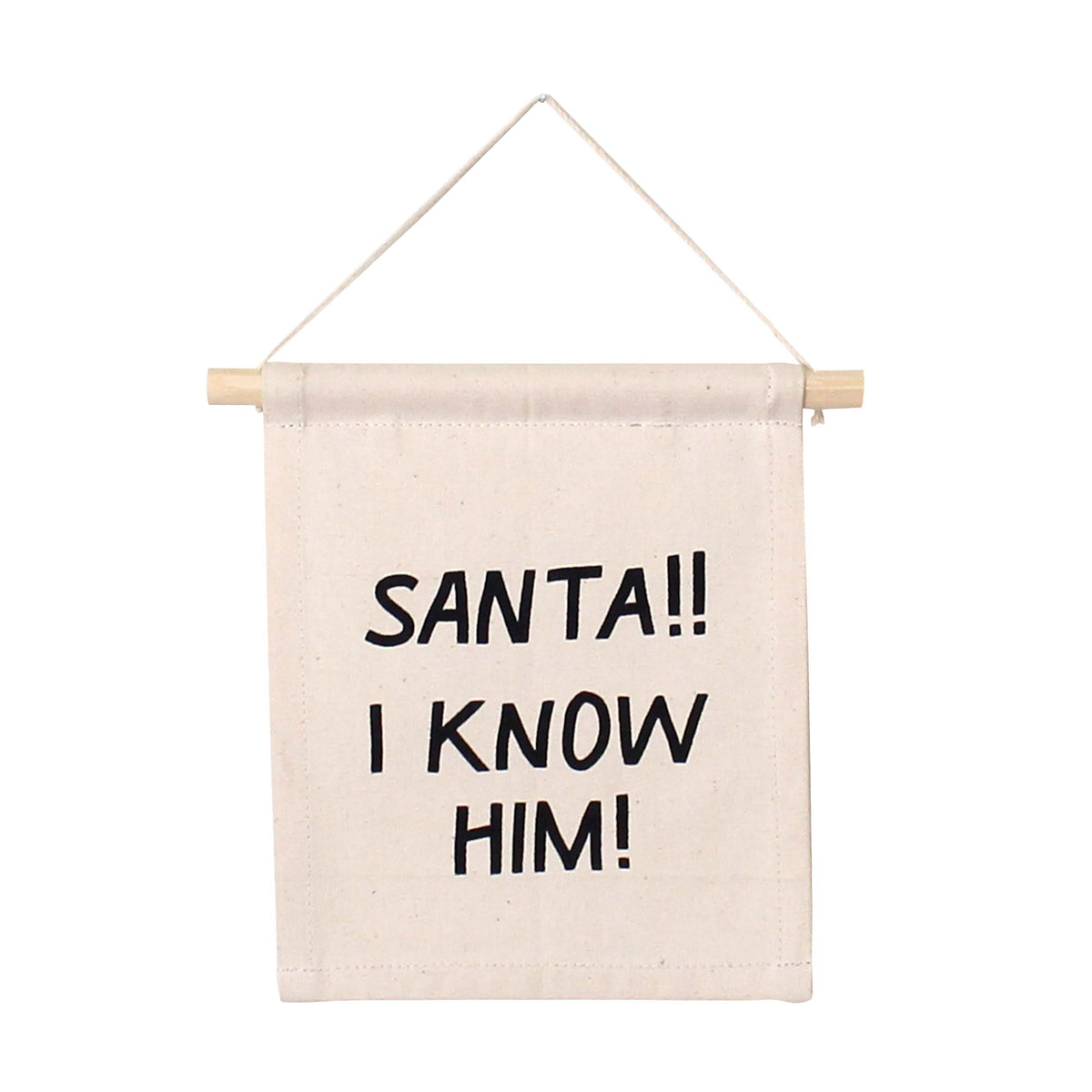 Santa I Know Him Hanging Sign