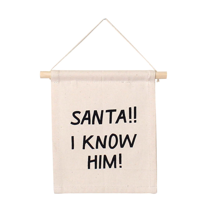 Santa I Know Him Hanging Sign
