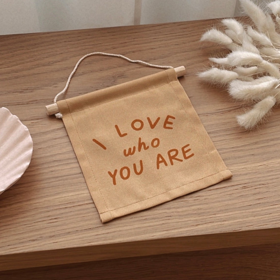I Love Who You Are Hanging Sign
