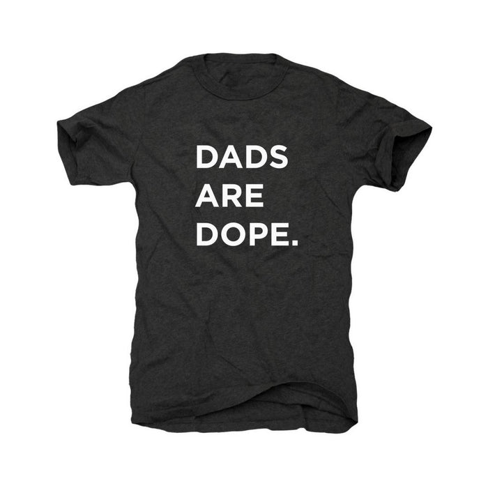 Dads are Dope Tee - Project Nursery