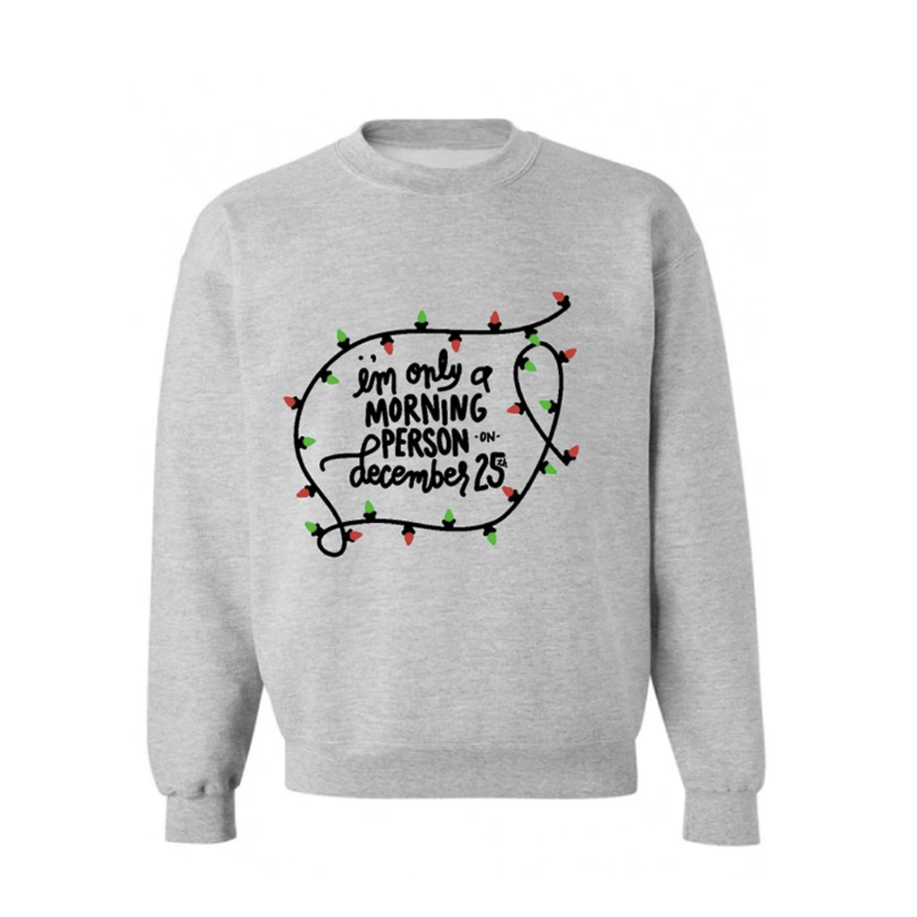 'Only A Morning Person on Dec. 25th' Kids Sweatshirt - Limited Edition - Project Nursery