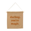 Darling You're Magic Hanging Sign
